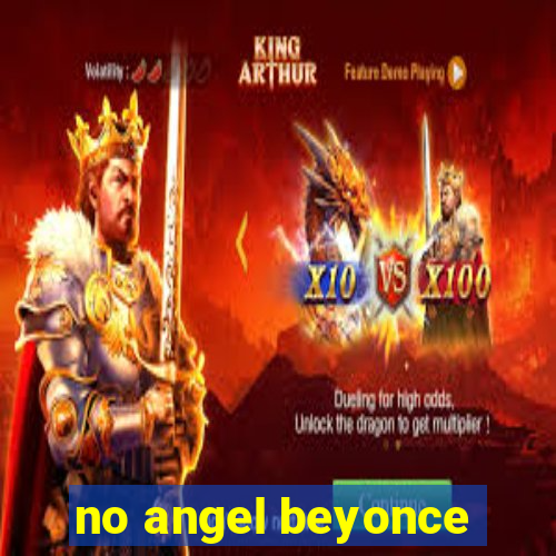 no angel beyonce