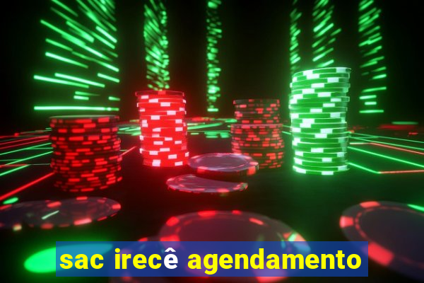 sac irecê agendamento