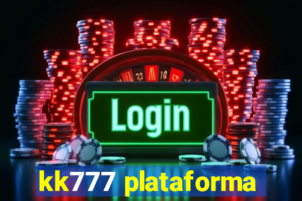 kk777 plataforma