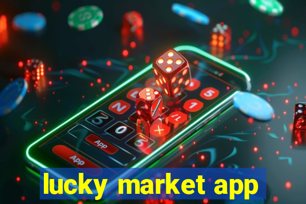 lucky market app