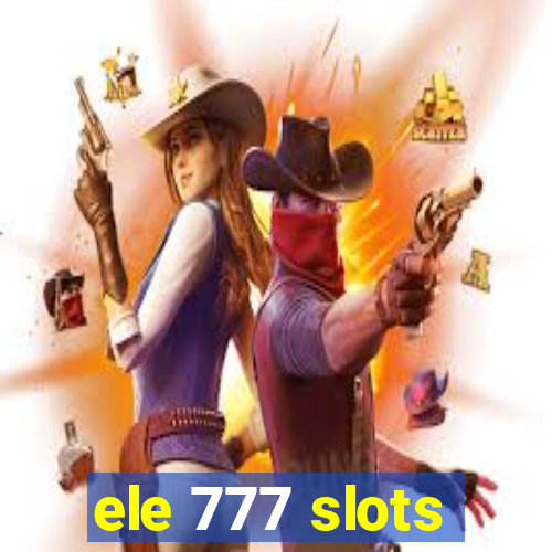 ele 777 slots