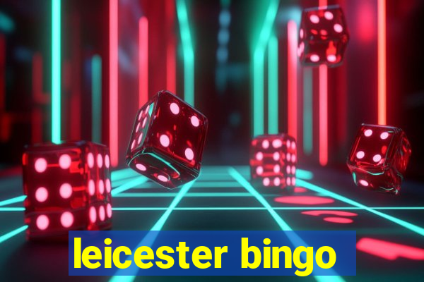 leicester bingo