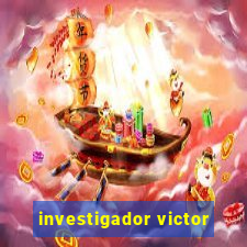 investigador victor