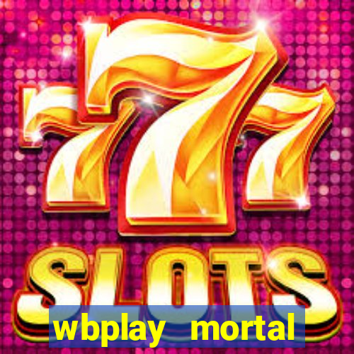 wbplay mortal kombat mobile