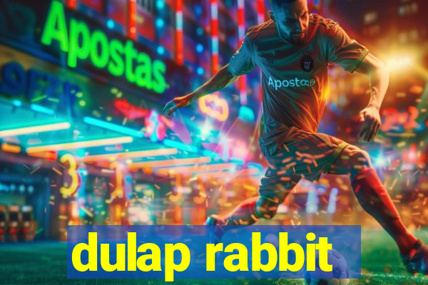 dulap rabbit