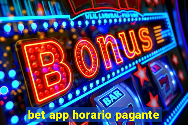 bet app horario pagante