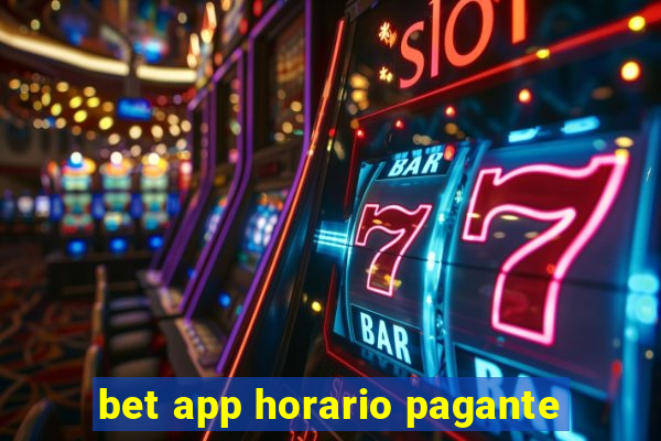 bet app horario pagante