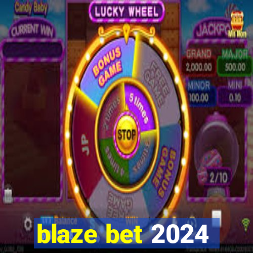 blaze bet 2024