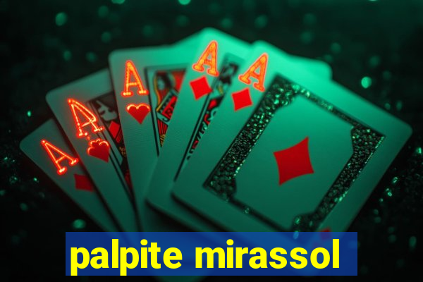 palpite mirassol