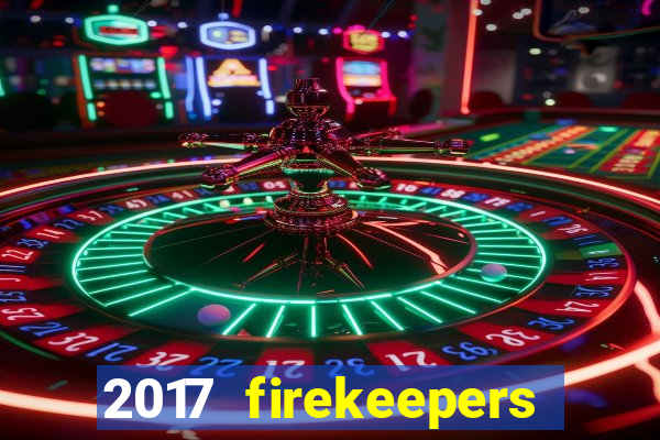 2017 firekeepers casino 400