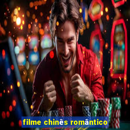 filme chinês romântico