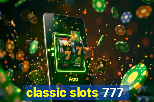 classic slots 777