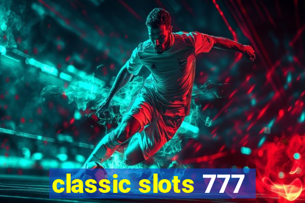 classic slots 777