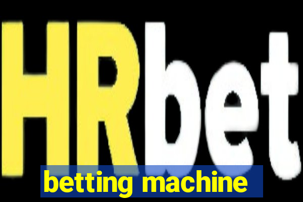 betting machine