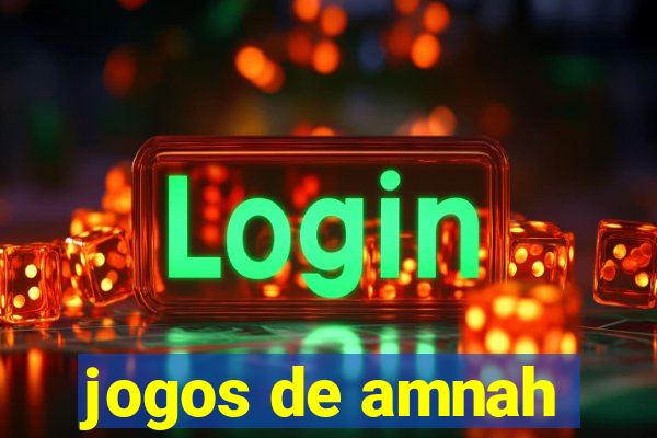 jogos de amnah