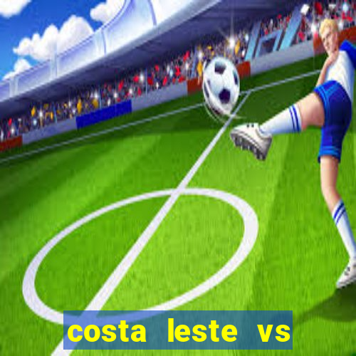 costa leste vs costa oeste