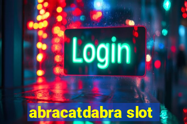 abracatdabra slot