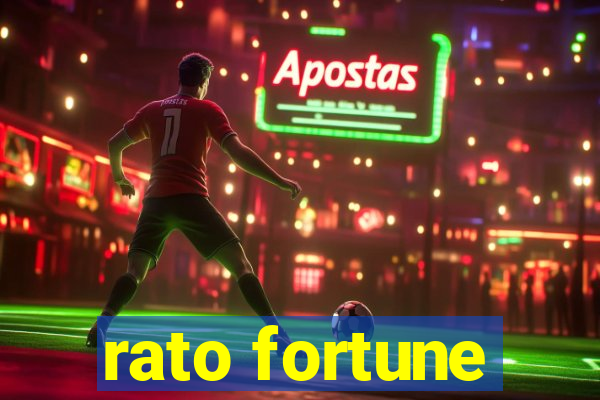 rato fortune