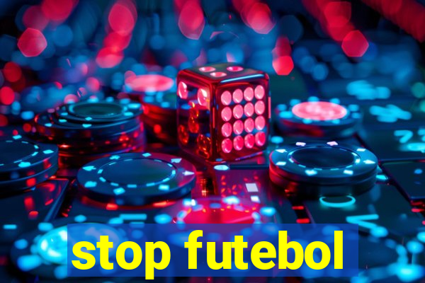 stop futebol