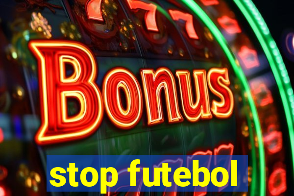 stop futebol