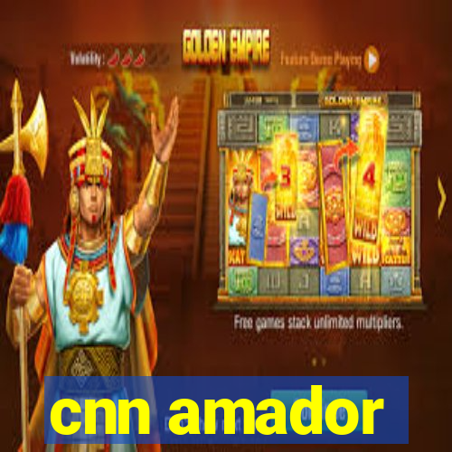 cnn amador