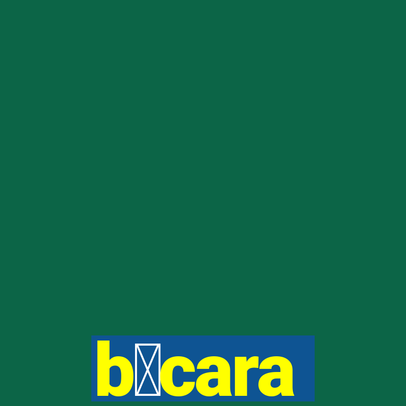 b谩cara