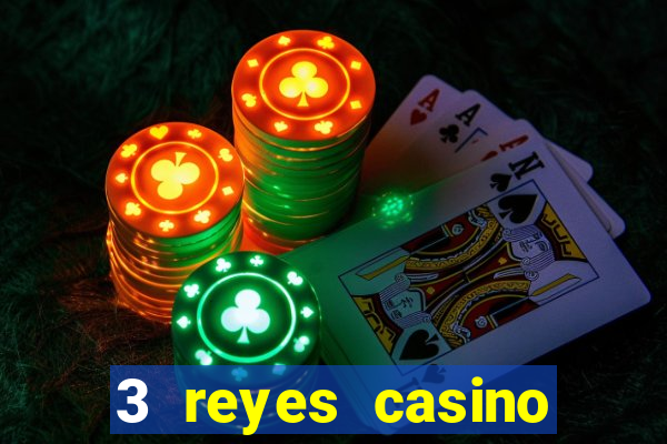 3 reyes casino juegos populares gratis