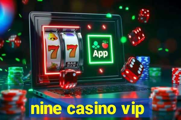 nine casino vip