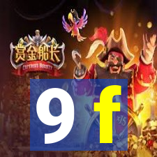 9 f