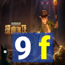 9 f