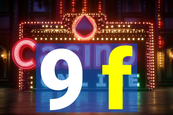 9 f