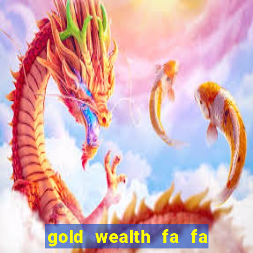 gold wealth fa fa fa domino