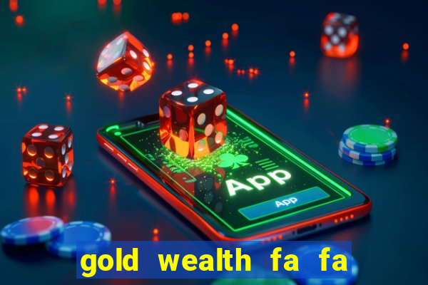 gold wealth fa fa fa domino