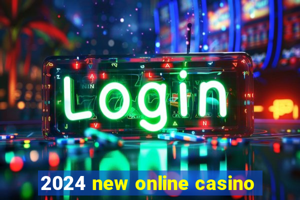 2024 new online casino