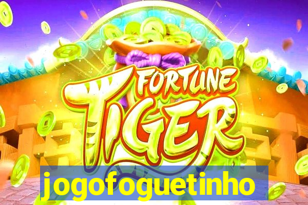 jogofoguetinho