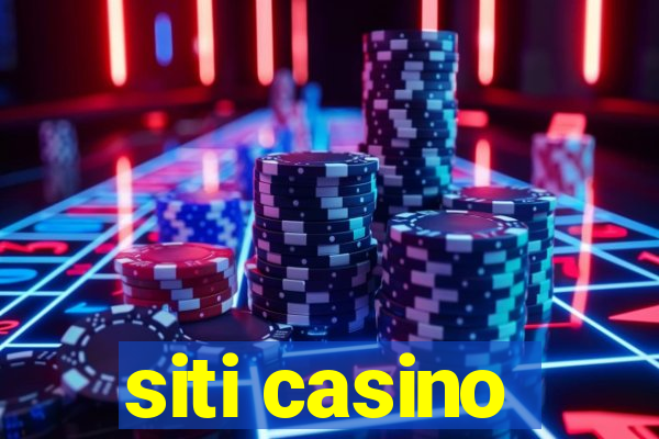 siti casino