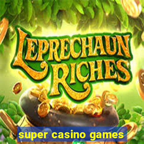 super casino games