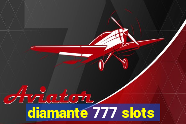 diamante 777 slots