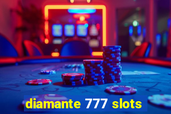 diamante 777 slots