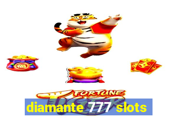 diamante 777 slots