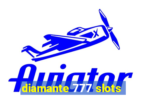 diamante 777 slots