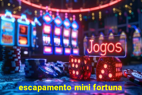 escapamento mini fortuna