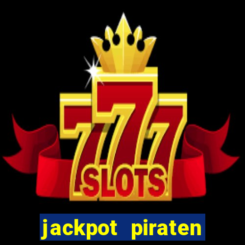 jackpot piraten casino bonus ohne einzahlung