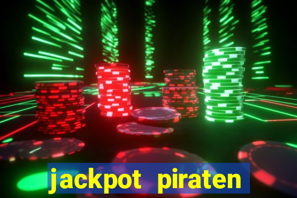 jackpot piraten casino bonus ohne einzahlung