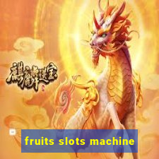 fruits slots machine