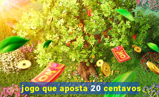 jogo que aposta 20 centavos