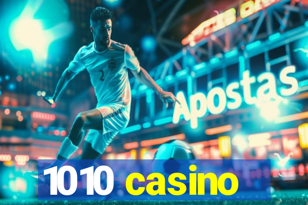 1010 casino