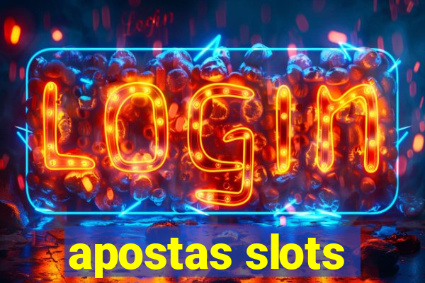 apostas slots