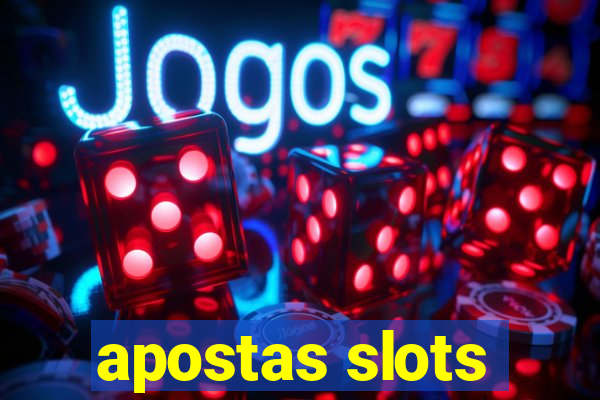 apostas slots