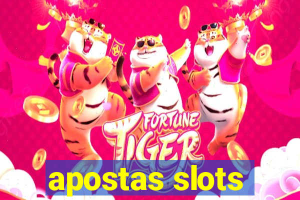 apostas slots